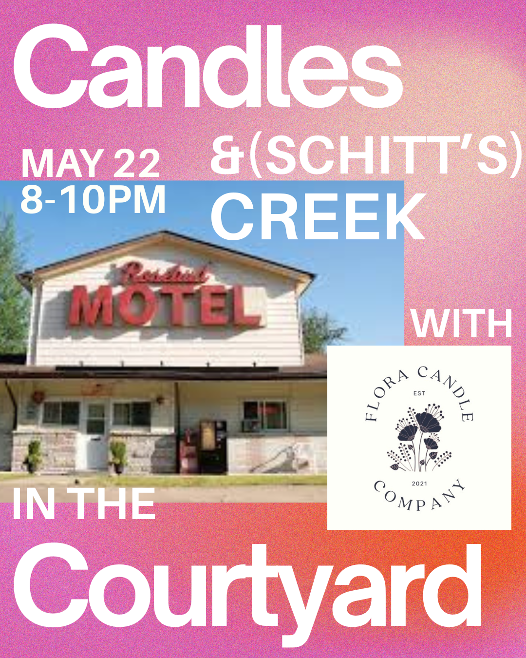 Candles and (Schitt’s) Creek in the Courtyard with Flora Candle Company